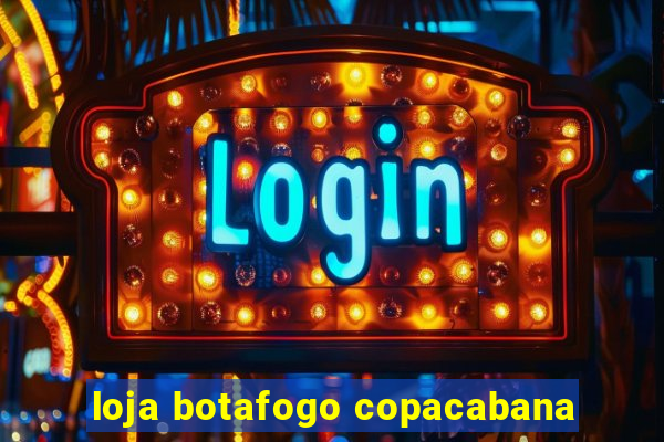 loja botafogo copacabana